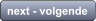 next - volgende